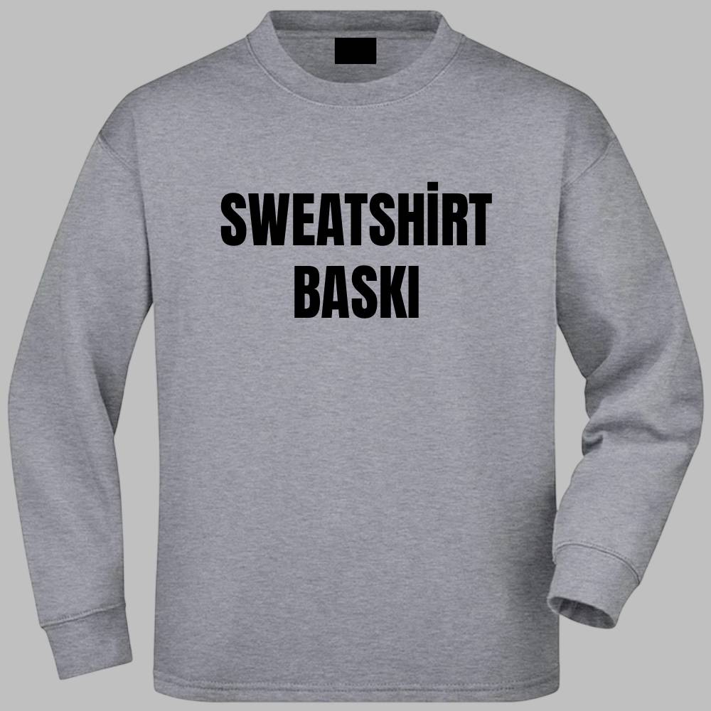 Sweatshirt Baskı Kayseri